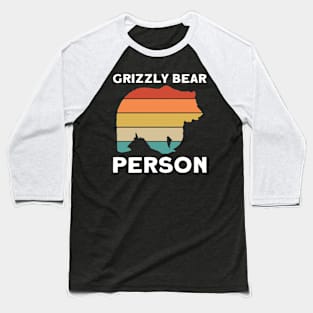 Grizzly Bear Person - Grizzly Bear Baseball T-Shirt